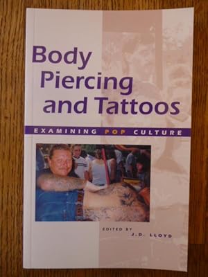 Body Piercing and Tattoos (Examining Pop Culture series)