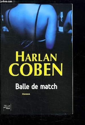 Image du vendeur pour Balle de match mis en vente par Le-Livre