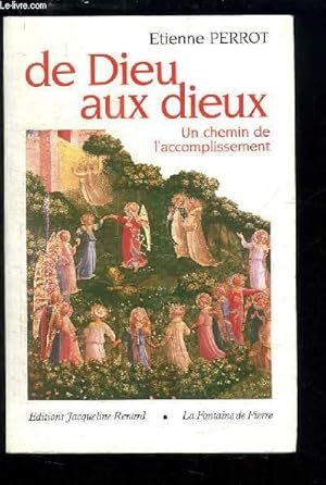 Bild des Verkufers fr De Dieu aux dieux. Un chemin de l'accomplissement. zum Verkauf von Le-Livre