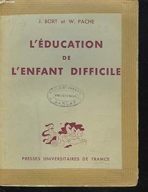 Imagen del vendedor de L'EDUCATION DE L'ENFANT DIFFICILE a la venta por Le-Livre