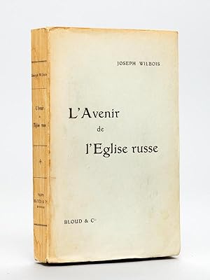 Seller image for L'Avenir de l'Eglise russe. Essai sur la crise sociale en religieuse en Russie [ Edition originale ] for sale by Librairie du Cardinal