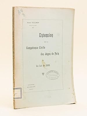 Extension de la Compétence Civile des Juges de Paix et la Loi de 1905.