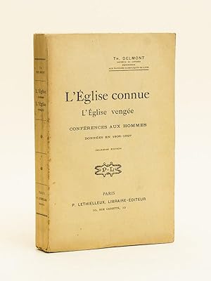 Seller image for L'glise connue, l'glise venge. Confrences aux hommes donnes en 1906-1907. for sale by Librairie du Cardinal