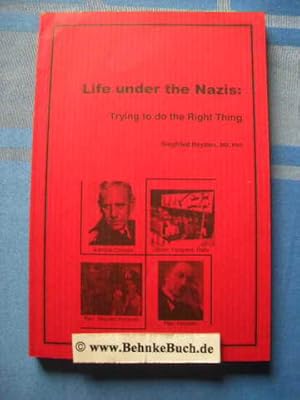 Life under the Nazis : trying to do the right thing.