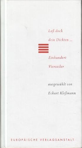 Seller image for La doch dein Dichten . : einhundert Vierzeiler. ausgew. und mit einem Nachw. vers. von Eckart Klemann for sale by Bcher bei den 7 Bergen