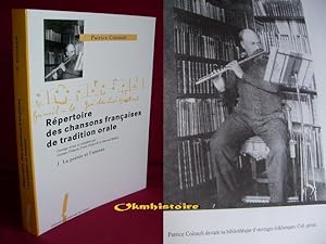 Répertoire des chansons françaises de tradition orale ------------ Volume 1, La poésie et l'amour