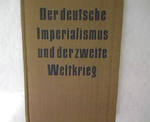 Seller image for Der deutsche Imperialismus und der zweite Weltkrieg, Band 1: Hauptreferate und Dokumente der Konferenz. for sale by Antiquariat Bookfarm