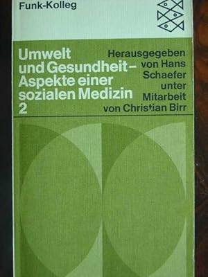 Bild des Verkufers fr Umwelt und Gesundheit - Aspekte einer sozialen Medizin. Hier: Band 2. Mit vielen Fachbeitrgen (Rudolf Affemann, Horst Bourmer, Rudolf Bruppacher, Klaus-Dieter Haehn, Gerhard Neumann, Wolfgang Raeschke, Hans Schaefer, Heinrich Schipperges, Wolfgang Schmeinck, Eduard Seidler, Roland Sohnius, Paul Swertz, Marianne Thienhaus-Grotjahn, Elmar Wiedemann). Mit einigen Abbildungen und Tabellen im Text. zum Verkauf von Antiquariat Tarter, Einzelunternehmen,