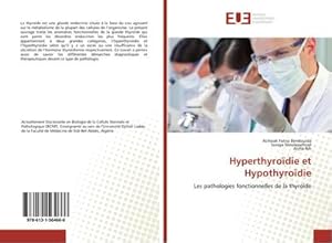 Imagen del vendedor de Hyperthyrodie et Hypothyrodie : Les pathologies fonctionnelles de la thyrode a la venta por AHA-BUCH GmbH