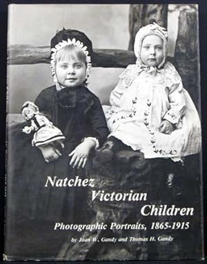 Seller image for Natchez Victorian Children: Photographic Portraits, 1865-1915 for sale by APPLEDORE BOOKS, ABAA