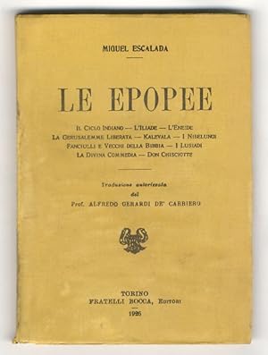 Le Epopee. Il ciclo Indiano - L'Iliade - L'Eneide - La Gerusalemme Liberata - Kalevala - I Nibelu...
