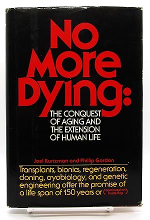 Imagen del vendedor de No More Dying: The Conquest of Aging and the Extension of Human Life a la venta por Book Nook