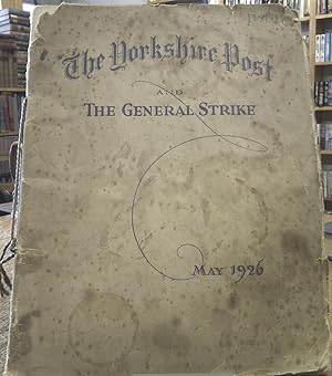 "The Yorkshire Post" and The General Strike May 1926.