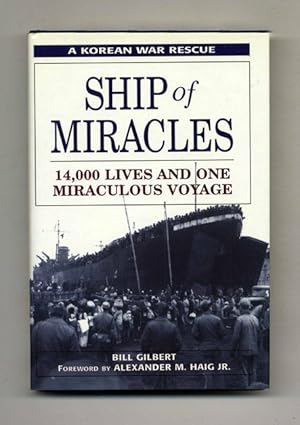 Ship of Miracles: 14,000 Lives and One Miraculous Voyage