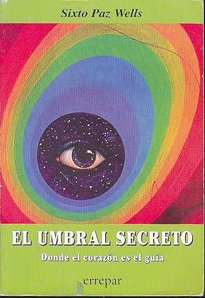 Image du vendeur pour EL UMBRAL SECRETO Donde el corazn es el ga mis en vente par CALLE 59  Libros