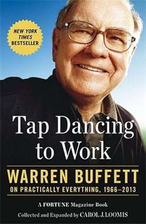 Bild des Verkufers fr Tap Dancing to Work : Warren Buffett on Practically Everything, 1966-2013 zum Verkauf von AHA-BUCH GmbH