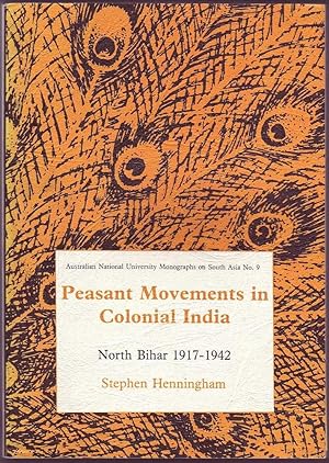 Seller image for Peasant Movements in Colonial India: North Bihar 1917-1942 for sale by Mr Pickwick's Fine Old Books