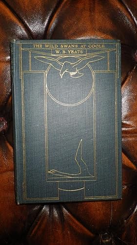 Seller image for The Wild Swans at Coole, First trade edition, enlarged and with a new Preface by the author. A PLAY WITH ADDED POEMS, Original ELABORATE blue Gold Gilt Sturge Moore Designed cover, for sale by Bluff Park Rare Books