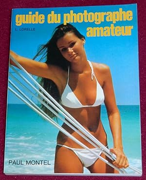 Seller image for GUIDE DU PHOTOGRAPHE AMATEUR for sale by LE BOUQUINISTE