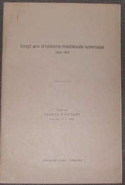 Imagen del vendedor de Vingt ans d?histoire mdivale lyonnaise (1956-1975). a la venta por alphabets