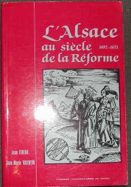 L?Alsace ausiècle de la réforme (1482-1621).