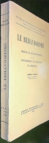 Imagen del vendedor de Le Behaviorisme. Origine et dveloppement de la psychologie de raction en Amrique. a la venta por Le Chemin des philosophes