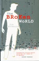 Seller image for The Broken World for sale by timkcbooks (Member of Booksellers Association)