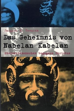 Seller image for Das Geheimnis von Nabelan Kabelan Steinzeitmenschen begegnen Jesus Christus for sale by Masalai Press