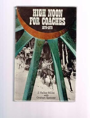 Image du vendeur pour High Noon For Coaches 1879-1979 mis en vente par Berry Books