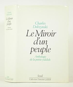 Le Miroir D'un Peuple: Anthologie De La Poesie Yiddish Nouvelle Edition Revue et Augmentee