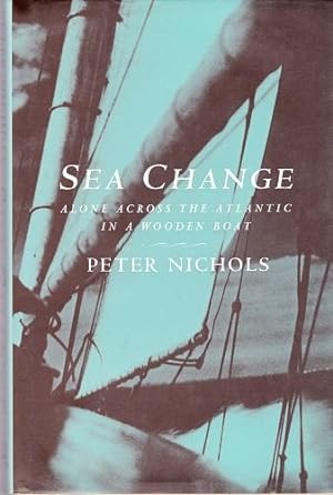 Seller image for Sea Change : Alone across the Atlantic in a wooden boat for sale by Shamrock Books
