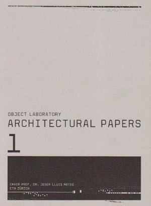 Architectural papers 1 Object Laboratory (Architectural Papers of the Eth Zurich)