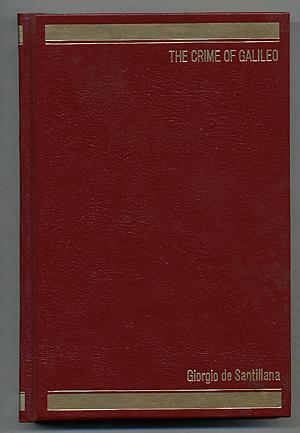 Bild des Verkufers fr The Crime of Galileo zum Verkauf von Between the Covers-Rare Books, Inc. ABAA