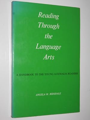 Reading Through the Language Arts : A Handbook to the Young Australian Readers