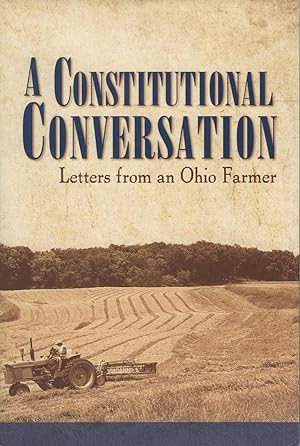 A Constitutional Conversation: Letters from an Ohio Farmer