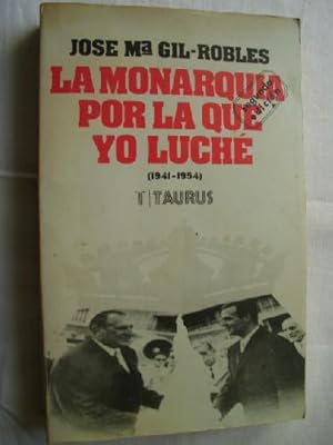 LA MONARQUÍA POR LA QUE YO LUCHÉ