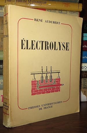 Image du vendeur pour ELECTROLYSE mis en vente par Rare Book Cellar