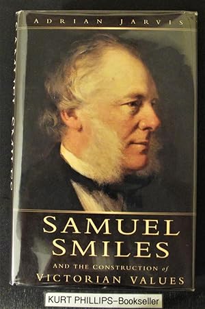 Samuel Smiles and the Construction of Victorian Values