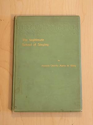 Imagen del vendedor de The Legitimate School of Singing a la venta por Bradley Ross Books