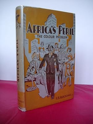 AFRICA'S PERIL The Colour Problem