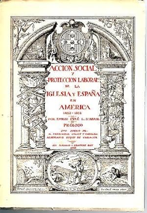 Bild des Verkufers fr ACCION SOCIAL Y PROTECCION LABORAL DE LA IGLESIA Y ESPAA EN AMERICA. 1492-1892. zum Verkauf von Librera Javier Fernndez