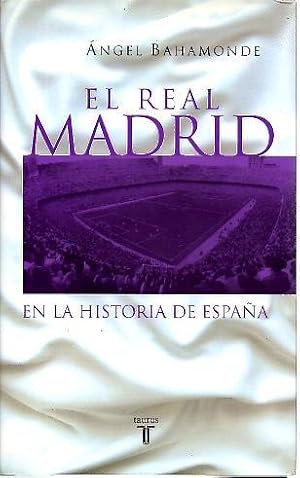 Imagen del vendedor de EL REAL MADRID EN LA HISTORIA DE ESPAA. a la venta por Librera Javier Fernndez