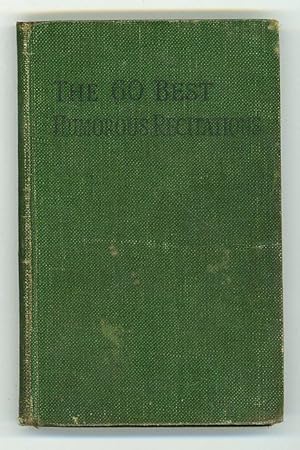 The Sixty Best Humorous Recitations. A Collection of Humorous Verse and Prose Comprising Standard...