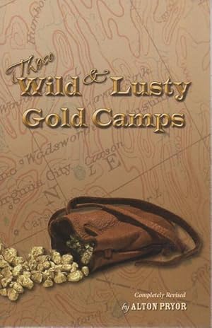 Seller image for THOSE WILD AND LUSTY GOLD CAMPS. for sale by Bookfever, IOBA  (Volk & Iiams)
