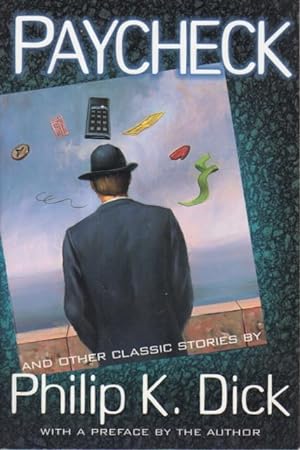 Seller image for PAYCHECK And Other Classic Stories by Philip K. Dick. for sale by Bookfever, IOBA  (Volk & Iiams)