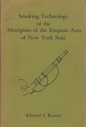 SMOKING TECHNOLOGY OF THE ABORIGINES OF THE IROQUOIS AREA OF NEW YORK STATE.