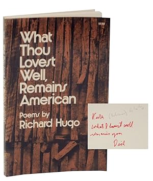 Bild des Verkufers fr What Thou Lovest Well, Remains American (Signed First Edition) zum Verkauf von Jeff Hirsch Books, ABAA