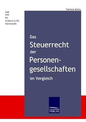 Immagine del venditore per Das Steuerrecht der Personengesellschaften im Vergleich venduto da AHA-BUCH GmbH