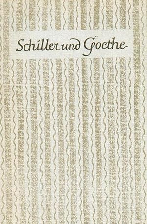 Schiller und Goethe. Ihre geistige Begegnung.