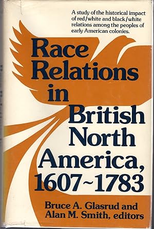 Immagine del venditore per Race Relations in British North America, 1607-1783 venduto da Dorley House Books, Inc.